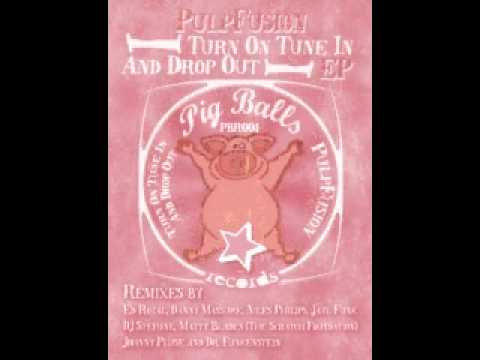 PulpFusion - Turn On Tune In And Drop Out (Niles Philips Remix)