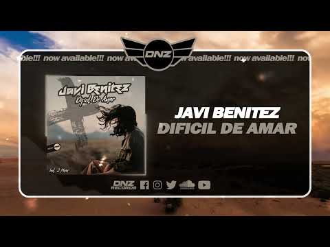 DNZF1477 // JAVI BENITEZ - DIFICIL DE AMAR (Official Video DNZ Records)