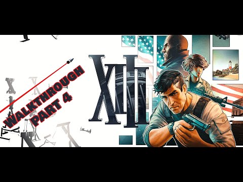 XIII Remake - Walkthrough - Part 4 - Gameplay HD