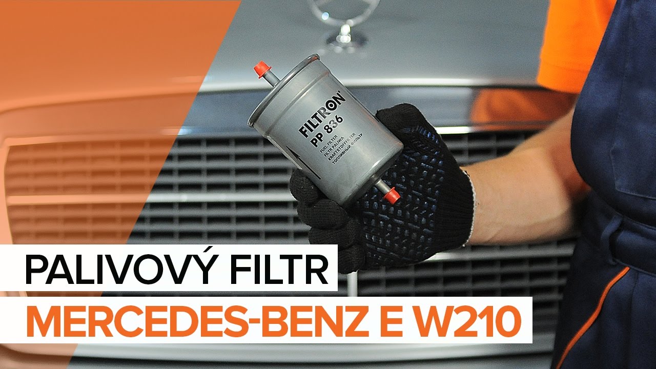 Jak vyměnit palivový filtr na Mercedes W210 – návod k výměně