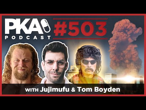 PKA 503 - Jujimufu & Tom Boyden - Woody's Bad Back, Dr Disrespect Streams Again