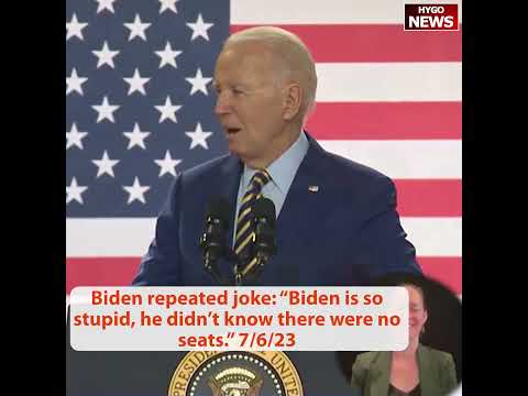 'Biden Is So Stupid': The No-Seats Joke Biden Told at Least 12 Times (July 6, 2023)