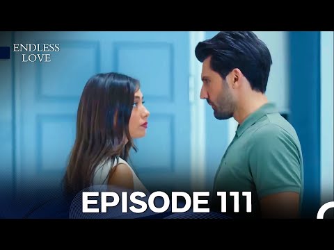 Endless Love Episode 111 (FULL HD)
