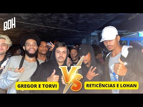 GREGOR E TORVI X RETICÊNCIAS E LOHAN - 1° FASE - BDH150
