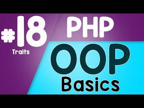 18 PHP Object Oriented Programming Basics OOP | Traits | Quick programming tutorial