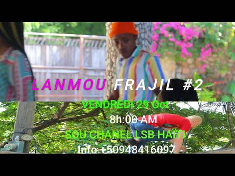 Lanmou frajil  épisode 2