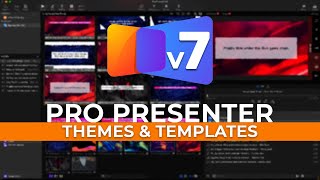 ProPresenter 7 | Themes & Templates Training