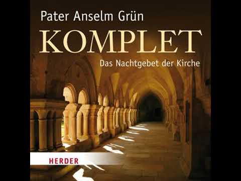 Komplet: Das Nachtgebet der Kirche - Anselm Grün