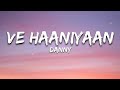 Ve Haaniyaan - Official [Lyrics] - Ravi Dubey & Sargun Mehta | Danny | Avvy Sra | Lite Lyrics Off..