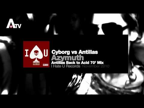 Cyborg Vs Antillas - Azymuth (Antillas Back To Acid 70s Mix)