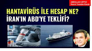HANTAVİRÜS'TEN YENİ BİR PANDEMİ ÇIKAR MI? İRAN ABD'YE TEKLİFİNİ İLETTİ! ŞİMDİ NE OLACAK?