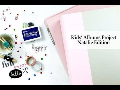 Kids Albums Project | Natalie’s Baby and Toddler Albums