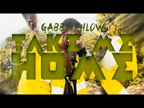 Gabby Phlow - Take Me Home { Official Video }