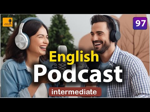 Learning English Podcast Conversation | Episode 97
