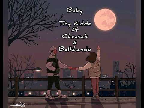 TINY KIDDE _(Baby) official lyrics video feat  /Balkhando & Cheasak