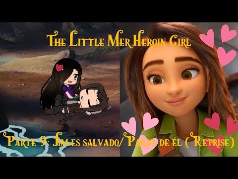 The Little Mer Heroin Girl (1989) 🧜🏻‍♀️ Parte 9 Jim es salvado/Parte de Él "Reprise"