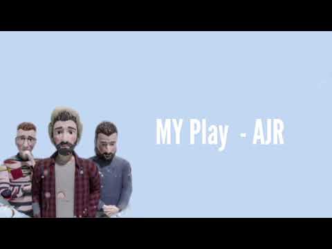 AJR - my play (lyrics)
