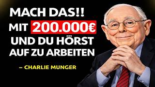Warum 200.000€ reichen, um nie wieder arbeiten zu müssen (Der Beweis) - Charlie Munger
