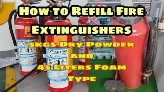 How to Refill 45kgs. Foam Type and 5kgs. Dry Powder Type Fire Extinguishers@pinoyseamakinista12