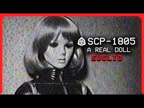 SCP-1805 │ A Real Doll │ Euclid │ Autonomous SCP