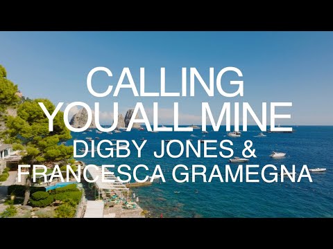 Digby Jones & Francesca Gramegna - Calling You All Mine (NEW FOR AUGUST '23!!)