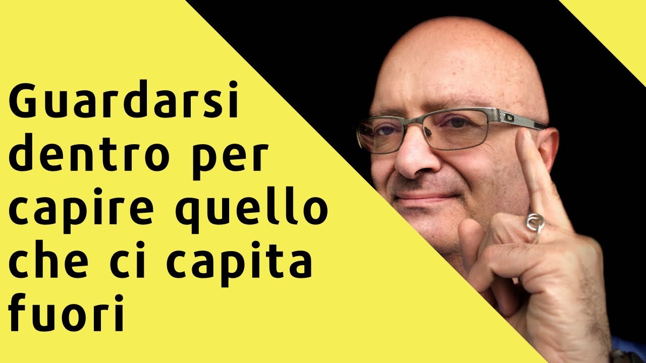 Watch Now Guardarsi dentro per capire quello che ci succede fuori Guardarsi dentro per capire quello che ci succede fuori