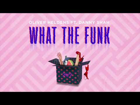 Oliver Heldens - What The Funk ft. Danny Shah