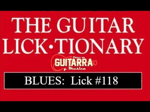 THE GUITAR LICKTIONARY: Lick #118 (BLUES)