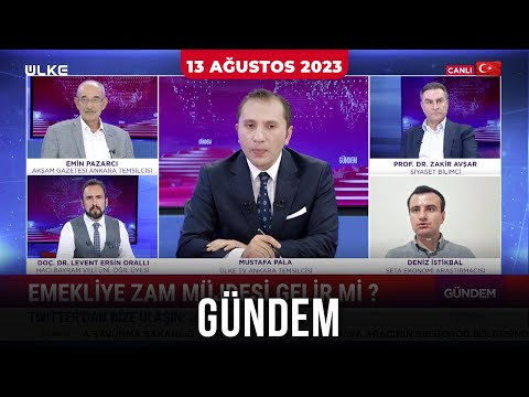 Gündem – Mustafa Pala | 13 Ağustos 2023