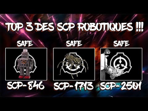 TOP 3 DES SCP ROBOTIQUES LES PLUS BADASS !! - Ninjaxx