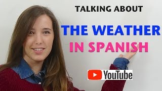 The Weather in Spanish. Spanish for English Speakers