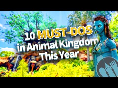 10 MUST-DOS in Animal Kingdom This Year