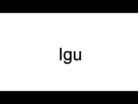 How To Pronounce Igu