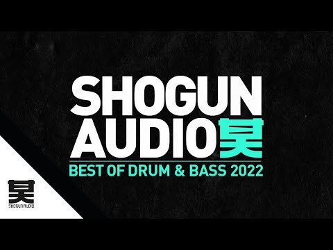 Shogun Audio Presents: Best Of Drum & Bass (2022)