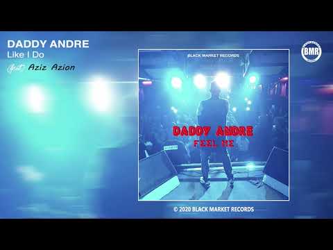 Daddy Andre & Aziz Azion - Like I Do (Official Audio)