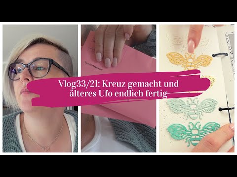 Vlog 33/21 - verteilt mehr Herzen und Daumen | Kreuz ist gesetzt ☑️ | Ufo fertig