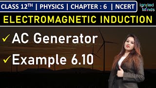 Class 12th Physics | AC Generator | Example 6.10 | Chapter 6: Electromagnetic Induction | NCERT