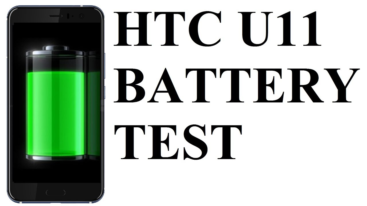 HTC U11 - Battery Drain Test
