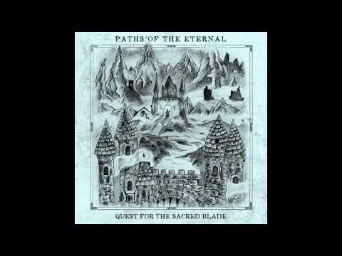 Paths of the Eternal - Quest For the Sacred Blade (2021)