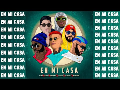 En Mi Casa -FClan feat Denyerkin ,King Awon ,D-lover, Camikazy, Alca2bleA