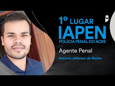 IAPEN AC: Conheça Antonio Jeferson, aprovado em 1º lugar para o cargo de Agente de Polícia Penal