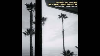 Ryan Adams - Blue Hotel (From Follow The Lights EP - 2007)