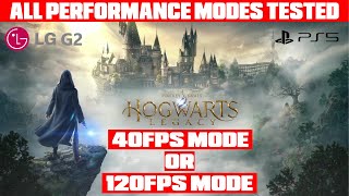 Hogwarts Legacy - All Performance Modes Tested - PS5 and LG G2 - 40FPS Mode is the Winner!