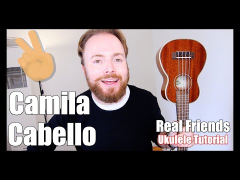 REAL FRIENDS - CAMILA CABELLO (Easy Ukulele Tutorial!)