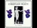 Christian Death - Awake at the wall live