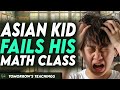 Asian Kid Fails His Math Class You Won T Believe It