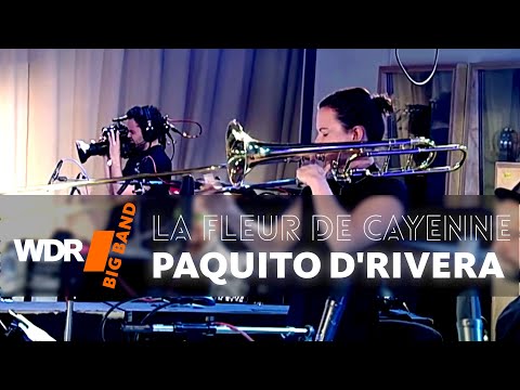Paquito D'Rivera feat. by WDR BIG BAND: La Fleur De Cayenne