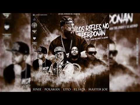Siniestro Ft. Polakan, El Sica, Lito MC Cassidy, Master Joe - Los Rifles No Perdonan