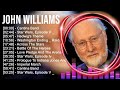 J O H N W I L L I A M S Greatest Hits Top 100 Artists To Listen In 2023