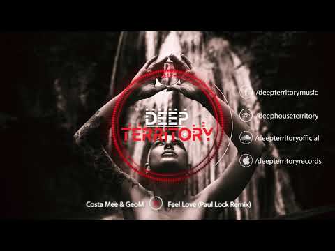 Costa Mee & GeoM - Feel Love (Paul Lock Remix)